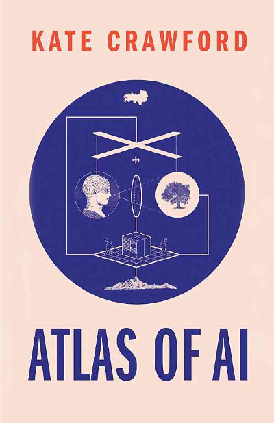 Atlas of AI book by Kate Crawford