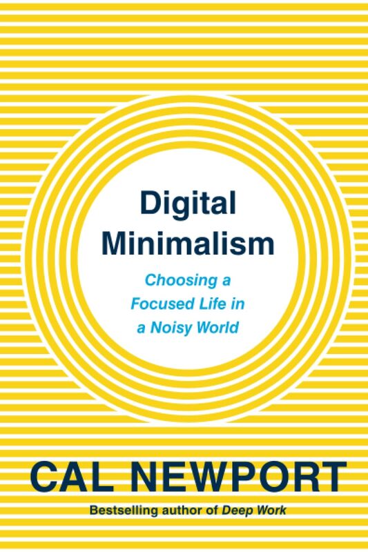 Digital Minimalism by Cal Newport