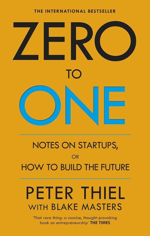 Zero to One by Peter Thiel